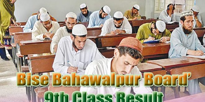 BISE Bahawalpur Board Matric 9th Class Result 2018