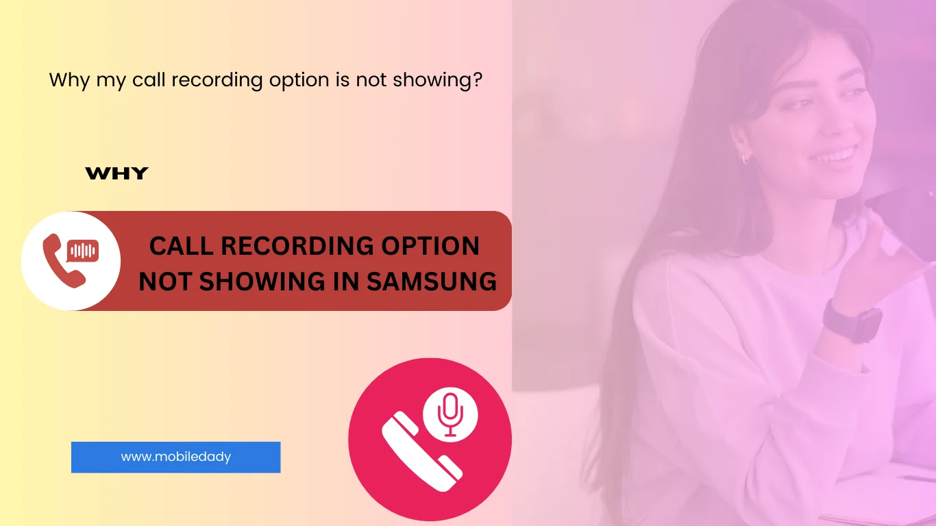 Call Recording Option Not Showing In Samsung: Solving the Mystery
